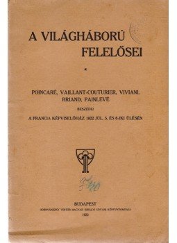 Vaillant-Couturier, Paul, Poincaré, Raymond, Briand, Aristide - A világháború felelősei (1922) Vaillant-Couturier, Paul, Poincaré, Raymond, Briand, Aristide - A világháború felelősei (1922), Budapest 1922 antikvár könyv