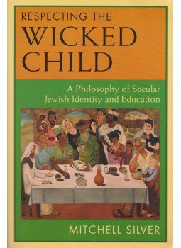 Mitchell Silver - Respecting the Wicked Child Mitchell Silver - Respecting the Wicked Child, Amherst 1998 antikvár könyv