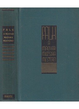 Falk Géza - A magyar muzsika mesterei Falk Géza - A magyar muzsika mesterei, Budapest 1937 antikvár könyv