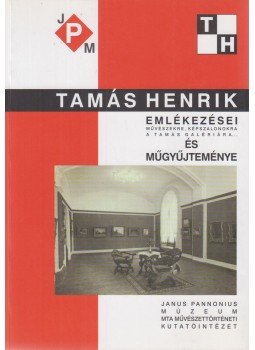 Nagy András - Tamás Henrik emlékezései, Pécs 2005 antikvár könyv