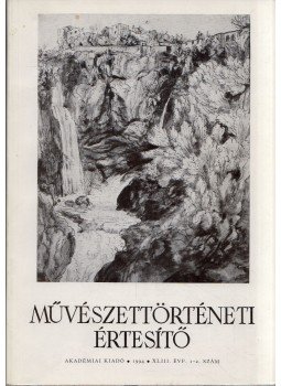 Mojzer Miklós - Művészettörténeti Értesítő XLIII. (1994) 1-2. szám, Budapest 1994 antikvár könyv