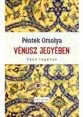 Péntek Orsolya - Vénusz jegyében - Pécs regénye