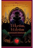 Jen Calonita - Disney - Tükröm, tükröm - Sorsfordító történetek