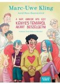 Marc,Uwe Kling - A nap, amikor Apa egy kényes témáról akart beszélgetni