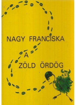 Nagy Franciska - A zöld ördög Nagy Franciska - A zöld ördög, Budapest 1998 antikvár könyv