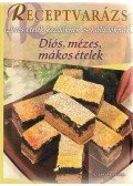 Szepessy Vilma - Diós, mézes, mákos ételek