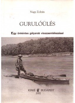 Nagy Zoltán - Gurulóülés Nagy Zoltán - Gurulóülés, Budapest 2002 antikvár könyv