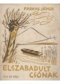 Farkas János - Az elszabadult csónak (dedikált)