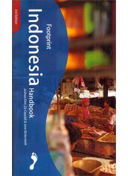 Joshua Eliot, Liz Capaldi, Jane Bickersteth, David Woodley, Jasmine Saville - Footprint Indonesia Handbook Joshua Eliot, Liz Capaldi, Jane Bickersteth, David Woodley, Jasmine Saville - Footprint Indonesia Handbook, Bath, Somerset 2001 antikvár könyv