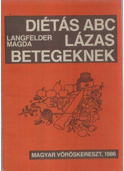 Langfelder Magda - Diétás ABC Lázas Betegeknek, Budapest 1986 antikvár könyv