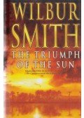 Wilbur Smith - The Triumph of the Sun