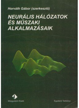 Horváth Gábor - Neurális hálózatok és műszaki alkalmazásaik, Budapest 1998 antikvár könyv