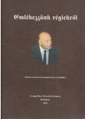 Scholz László - Emlékezzünk régiekről