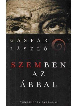 Gáspár László - Szemben az árral (dedikált) Gáspár László - Szemben az árral (dedikált), 2009 antikvár könyv