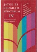 Kocsis Attila,Rucz Lajos - Játék és Program Spectrum IV.