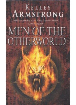 Kelley Armstrong - Men of the Otherworld Kelley Armstrong - Men of the Otherworld, London 2011 antikvár könyv