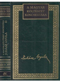 Juhász Gyula - Juhász Gyula összes költeményei II. Juhász Gyula - Juhász Gyula összes költeményei II., Budapest 1993 antikvár könyv