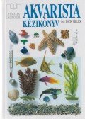 Mills, Dick - Akvarista kézikönyv