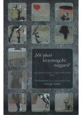 Somogyi Zoltán - "Mit jelent kicsomagolni magam?"