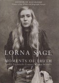 Lorna Sage - Moments of Truth: Twelve Twentieth-Century Women Writers