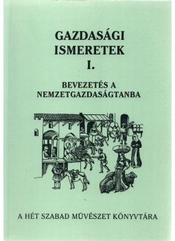 dr. Madár Péter, Dr. Szabó Zoltán - Gazdasági ismeretek I. dr. Madár Péter, Dr. Szabó Zoltán - Gazdasági ismeretek I., 1996 antikvár könyv