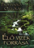 Prohászka Ottokár - Élő vizek forrása