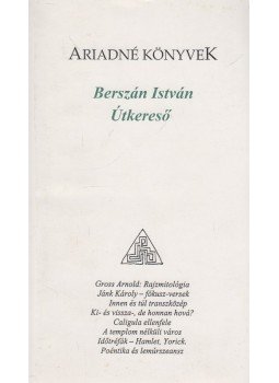 Berszán István - Útkereső Berszán István - Útkereső, Kolozsvár 2001 antikvár könyv