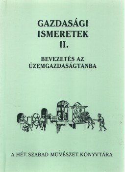 dr. Madár Péter, Dr. Szabó Zoltán - Gazdasági ismeretek II. dr. Madár Péter, Dr. Szabó Zoltán - Gazdasági ismeretek II., 1996 antikvár könyv