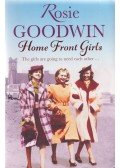 Rosie Goodwin - Home Front Girls