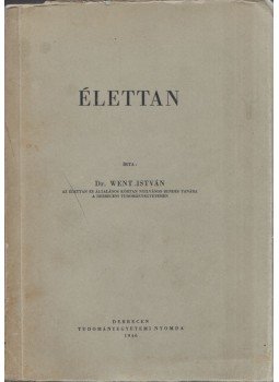 Dr. Went István - Élettan Dr. Went István - Élettan, Debrecen 1946 antikvár könyv