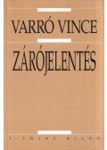 Varró Vince - Zárójelentés