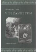 Debreczeni Tibor - Visszanéztem (Dedikált)