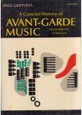 Paul Griffiths - A Concise History of Avant-Garde Music: From Debussy to Boulez