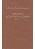 Mackintosh, C. H. - Elmélkedések Mózes ötödik könyve felett I.