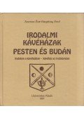 Szentes Éva,Hargittay Emil - Irodalmi kávéházak Pesten és Budán (dedikált)