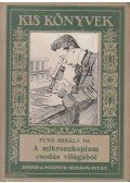 Futó Mihály - A mikroszkopium csodás világából