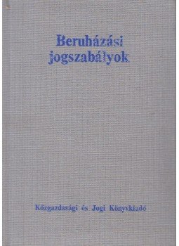 Dr. Széll András - Beruházási jogszabályok Dr. Széll András - Beruházási jogszabályok, Budapest 1977 antikvár könyv