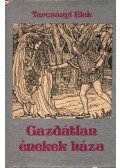 Turcsányi Elek - Gazdátlan énekek háza