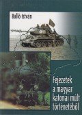Balló István - Fejezetek a magyar katonai múlt történetéből (dedikált)