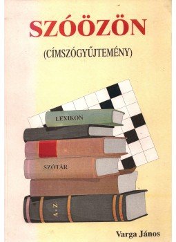 Varga János - Szóözön Varga János - Szóözön, Nagytarcsa 1997 antikvár könyv