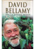 David Bellamy - Jolly Green Giant: The Autobiography of David J Bellamy Obe, Hon FLS, an Englishman