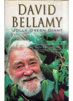 David Bellamy - Jolly Green Giant: The Autobiography of David J Bellamy Obe, Hon FLS, an Englishman, London 2002 antikvár könyv