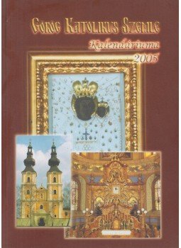 Kocsis Éva - Görög Katolikus Szemle Kalendáriuma 2005 Kocsis Éva - Görög Katolikus Szemle Kalendáriuma 2005, Nyíregyháza 2005 antikvár könyv