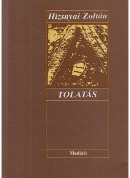 Hizsnyai Zoltán - Tolatás Hizsnyai Zoltán - Tolatás, Pozsony 1989 antikvár könyv