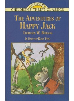 Thornton W. Burgess - The Adventures of Happy Jack Thornton W. Burgess - The Adventures of Happy Jack, Mineola, New York 2004 antikvár könyv