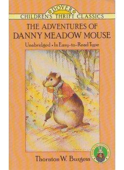 Thornton W. Burgess - The Adventures of Danny Meadow Mouse, Mineola, New York 1993 antikvár könyv