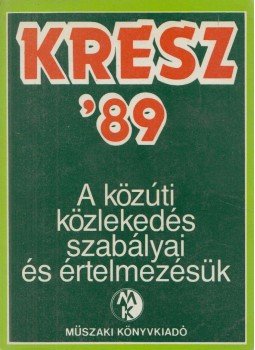 Hack Emil - KRESZ '89 Hack Emil - KRESZ '89, Budapest 1989 antikvár könyv