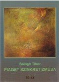 Balogh Tibor - Piaget szinkretizmusa (dedikált)