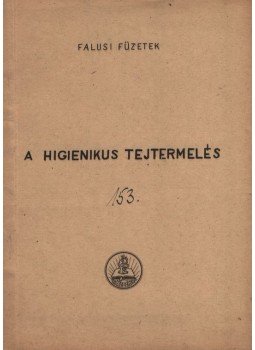  - A higienikus tejtermelés, Budapest 1960 antikvár könyv