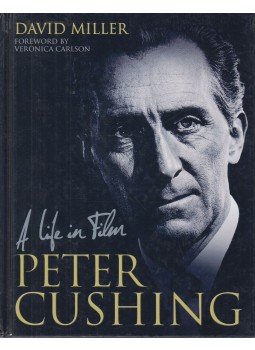 David Miller - A Life in Film Peter Cushing David Miller - A Life in Film Peter Cushing, London 2013 antikvár könyv